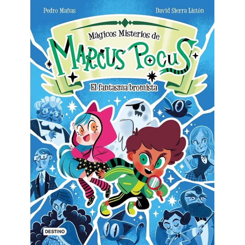 marcus-pocus-magicos-misterios-2-el-fantasma-bromista-de-pedro-manas-ed-destino-infantil