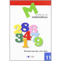 Matematicas 11 - Divisiones Por Dos Y Tres Cifras, Ed. DYLAR EDICIONES