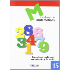 Matematicas 15 - Operaciones Combinadas Con Naturales Y Decimales, Ed. DYLAR EDICIONES