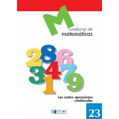 Matemáticas 23 - Las Cuatro Operaciones Combinadas, Ed. DYLAR EDICIONES
