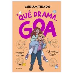 Me llamo Goa 6 - Qué drama, Goa, de Miriam Tirado (Ed. B de Blok)