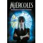 Miércoles, novelización primera temporada (Ed. Montena)