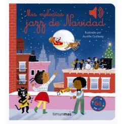 Mis melodías jazz de Navidad, de Aurelie Guillerey (Ed. Timun Mas)