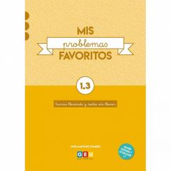 Mis Problemas Favoritos 1.3 Sumas Llevando Y Resta, Ed. GEU