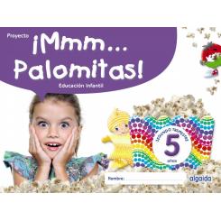 ¡Mmm... Palomitas! Educación Infantil 5 Años. Segundo Trimestre, Ed. ALGAIDA