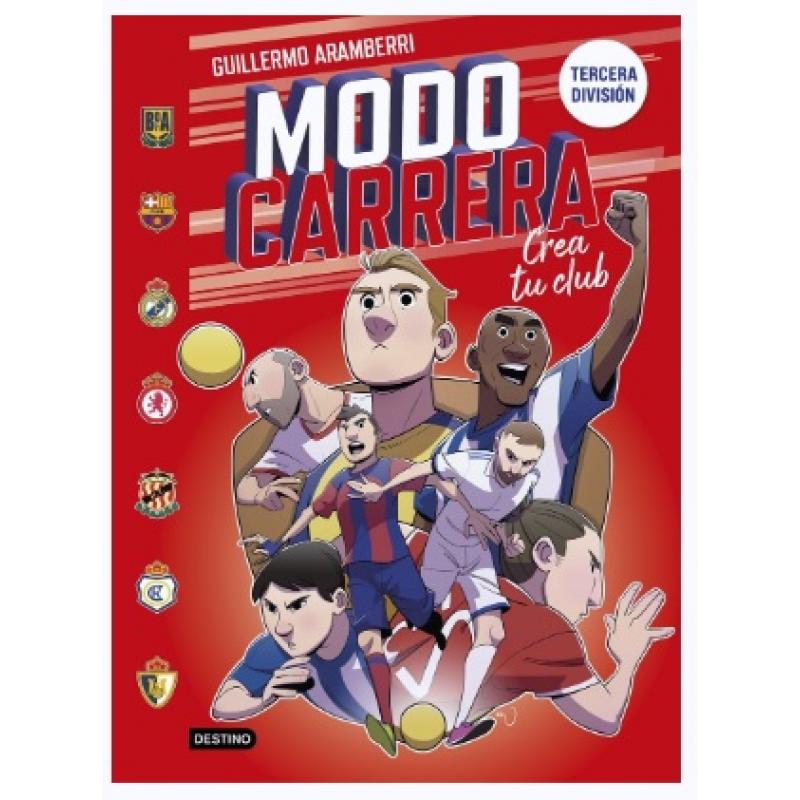 Modo carrera 1. Tercera división, de Guillermo Aramberri (Ed. Destino Infantil)