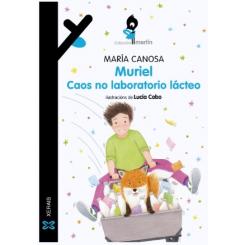 Muriel. Caos no laboratorio lácteo. María Canosa (Ed.Xerais)