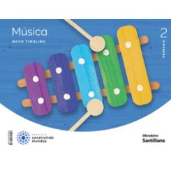 MUSICA NOVO TIROLIRO 2 PRIMARIA CONSTRUINDO MUNDOS OBRADOIRO