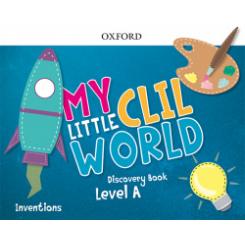 My Little CLIL World. Level A. Discovery Book. Inventions OXFORD UNIVERSITY PRESS