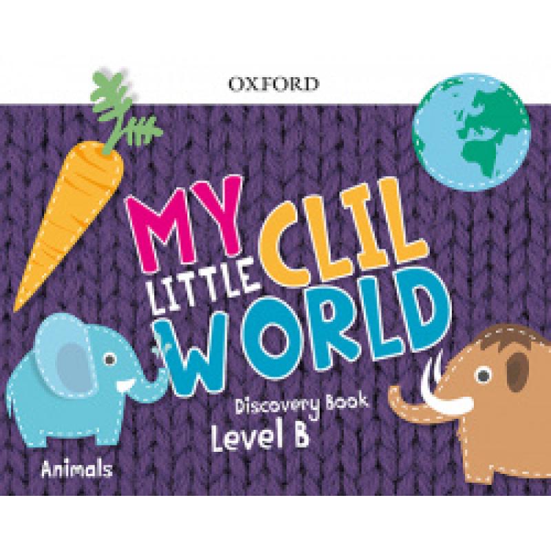 my-little-clil-world-level-b-discovery-book-animals-oxford-university-press