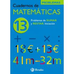 (N)/Cuad.Matematicas 13.(Inic.Problemas Sumar Y Restar), Ed. BRUÑO