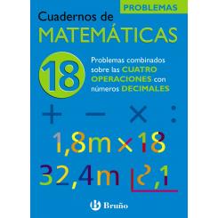 (N)/Cuad.Matematicas 18.(Probl.Cuatro Operaciones Nº Decimal, Ed. BRUÑO