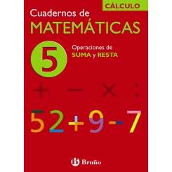 (N).Cuad.Matematicas 5.(Operac.Suma Y Resta).(Calculo), Ed. BRUÑO