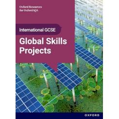 NEW International GCSE Global Skills Projects for OXFORD UNIVERSITY PRESS