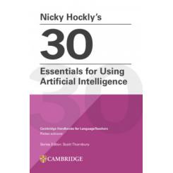 Nicky HocklyÆs 30 Essentials for Using Artificial Intelligence Paperback CAMBRIDGE