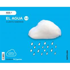 Nivel 1 El Agua Cuanto SABemos 3.0 Ed2019, Ed. SANTILLANA