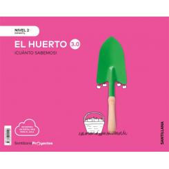 Nivel 2 El Huerto Cuanto SABemos 3.0 Ed19, Ed. SANTILLANA