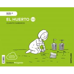 Nivel 3 El Huerto Cuanto SABemos 3.0 Ed2019, Ed. SANTILLANA