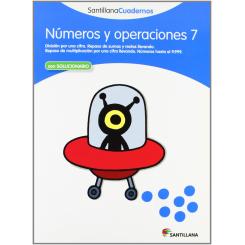 Números Y Operaciones, Educación Primaria. Cuaderno 7, Ed. SANTILLANA