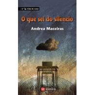 O que sei do silencio, de Andrea Maceiras (Ed. Xerais)