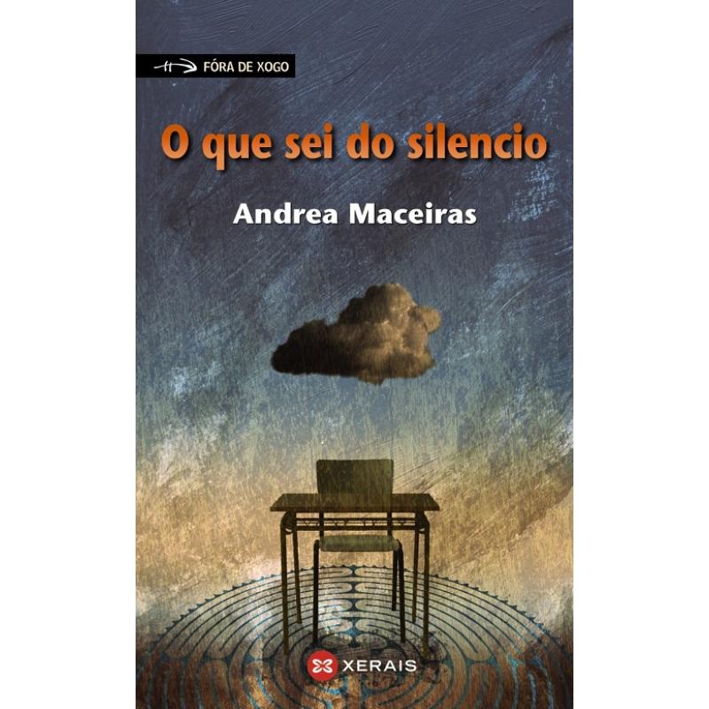 o-que-sei-do-silencio-de-andrea-maceiras-ed-xerais