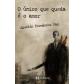 o-unico-que-queda-e-o-amor-de-agustin-fernandez-paz-ed-xerais