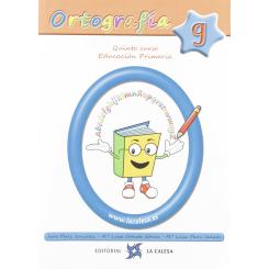 Ortografía Calesa 9. 5ºprimaria 2019, Ed. LA CALESA