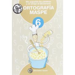 Ortografia. Mis Juguetes Las PalABras Y Mi Amigo El Diccionario 6, Ed. MASPE