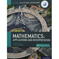 OXFORD IB DIPLOMA PROGRAMME: IB MATHEMATICS: APPLICATIONS AND INTERPRETATION, HI OXFORD UNIVERSITY PRESS