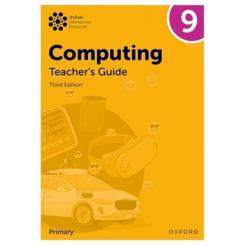 OXFORD INTERNATIONAL LOWER SECONDARY COMPUTING: TEACHERS GUIDE 9 OXFORD UNIVERSITY PRESS