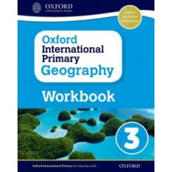 OXFORD INTERNATIONAL PRIMARY GEOGRAPHY WB 3 OXFORD UNIVERSITY PRESS