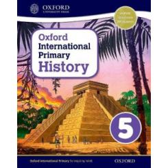OXFORD INTERNATIONAL PRIMARY HISTORY STUDENT BOOK 5 OXFORD UNIVERSITY PRESS