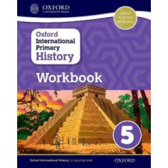 OXFORD INTERNATIONAL PRIMARY HISTORY WORKBOOK 5 OXFORD UNIVERSITY PRESS