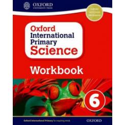 OXFORD INTERNATIONAL PRIMARY SCIENCE WORBOOK 6 OXFORD UNIVERSITY PRESS