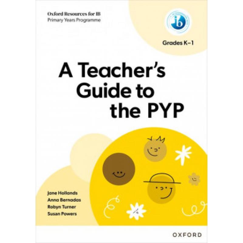 oxford-resources-for-ib-pypteachers-guide-to-pyp-k-1-oxford-university-press