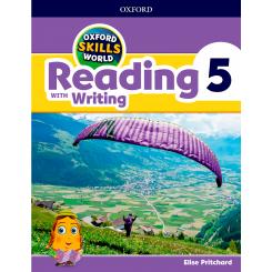 Oxford Skills World 5. Reading And Writing, Ed. OXFORD