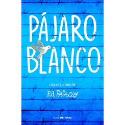 Pájaro blanco, de R.J. Palacio (Ed. Nube de Tinta)