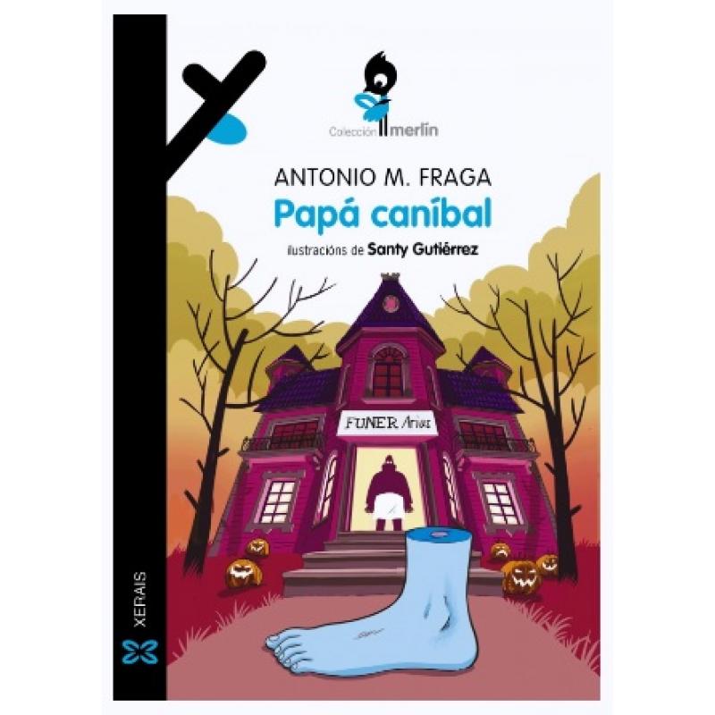 Papá caníbal, de Manuel Antonio Fraga (Ed. Xerais)