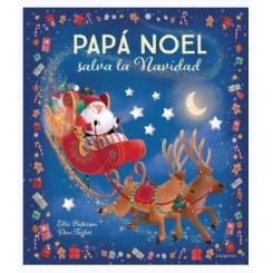 Papá Noel salva la Navidad, de Ellie Patterson (Ed. Edelvives)