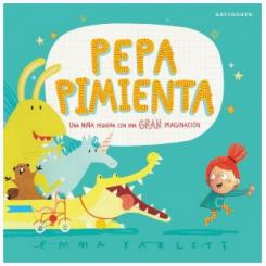 Pepa Pimienta, de Emma Yarlett, tapa dura (Ed. Astronave)