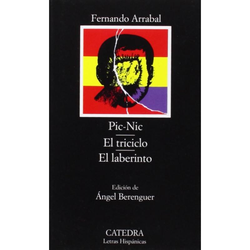 Pic-Nic, El Triciclo, El laberinto, de Fernando Arrabal (Ed. Cátedra)