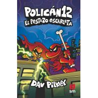 Policán 12: El Pestazo Escarlata, de Dav Pilkey (Ed. SM)