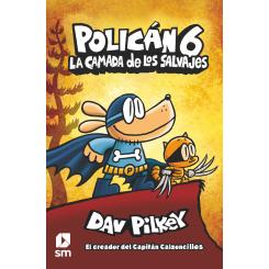 POLICAN 6: La camada de los salvajes (Ed.: SM)