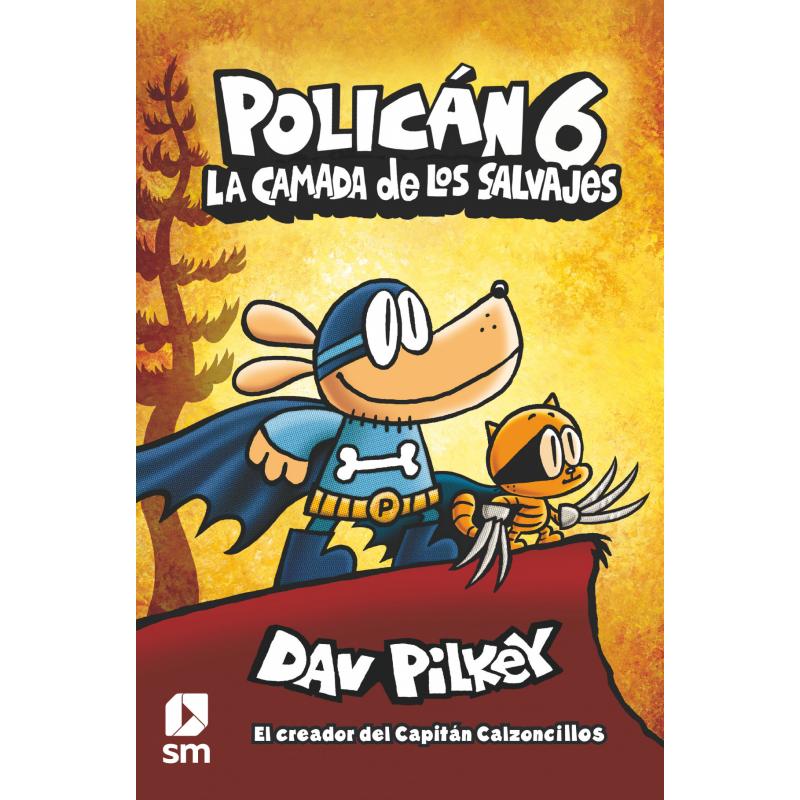 POLICAN 6: La camada de los salvajes (Ed.: SM)