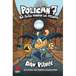 POLICAN 7: Por quien Ruedas las Pelotas (Ed.: SM)