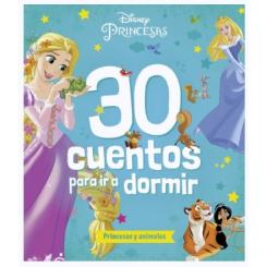 Princesas. 30 Cuentos para ir a dormir. Princesas y animales (Disney Libros)