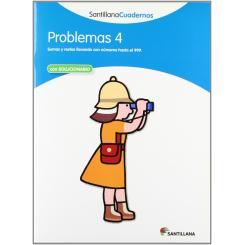 Problemas, Educación Primaria. Cuaderno 4, Ed. SANTILLANA