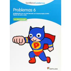 Problemas, Educación Primaria. Cuaderno 6, Ed. SANTILLANA