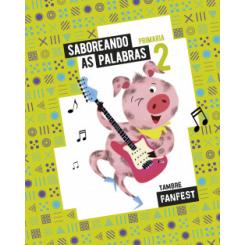 Proxecto: FanFest. Saboreando as palabras. 2 Primaria - Antoloxía TAMBRE-EDELVIVES