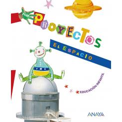 Proyecto 6.El Espacio (5 Años) /Infantil, Ed. ANAYA